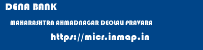 DENA BANK  MAHARASHTRA AHMADNAGAR DEOLALI PRAVARA   micr code